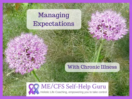 Managing Expectations with Chronic Illness