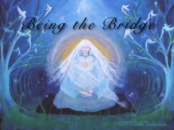 Being the Bridge - Energy Gift Spirit Circle 