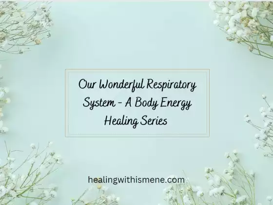 Il nostro meraviglioso sistema respiratorio - Una serie di guarigione energetica del corpo